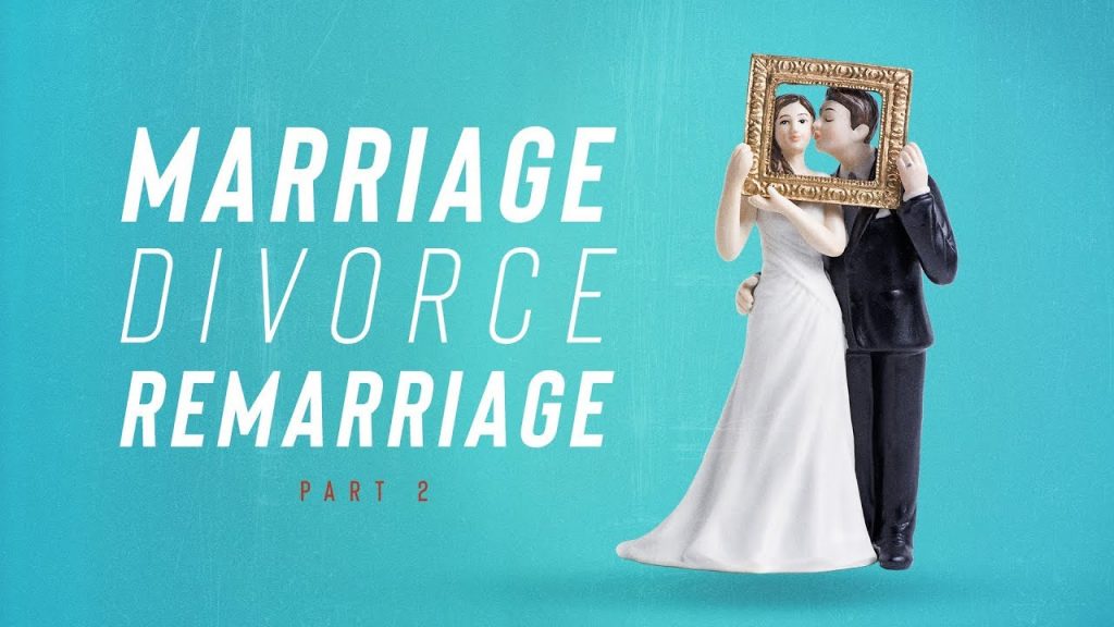 Marriage, Divorce, Remarriage - Part 2